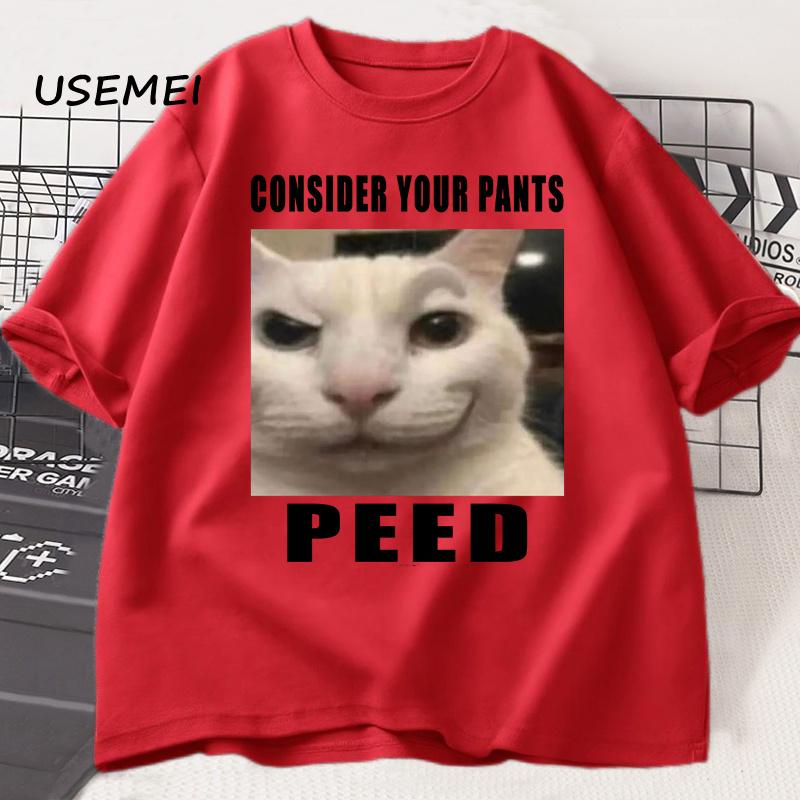 

Consider Your Pants Peed Meme T-shirt Funny Silly Cat Printed T Shirt Casual Cotton Tees Trendy Casual for Men T-shirt Male M