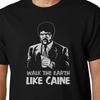 Camina la Tierra Como Caine camiseta PULP FICTION TARANTINO JULES CITA DIVERTIDA GEEK