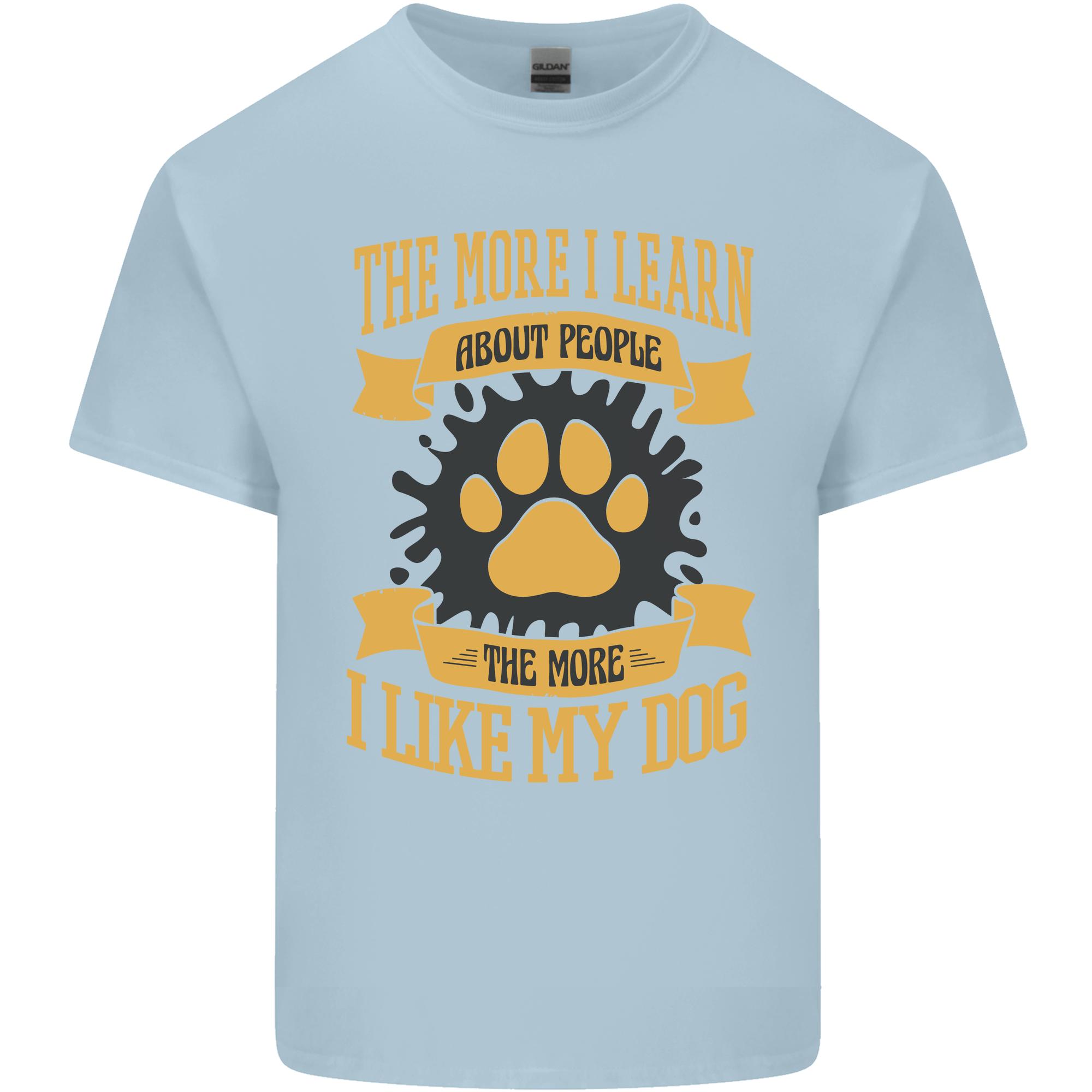 The More I Like My Dog Funny Unisexs Light Cotton TShirt S