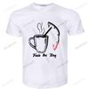 Fulls The Day T Shirt Coffee Design Start A Happy Day tshirt Relaxing homme Cotton Comfortable Premium Camisetas