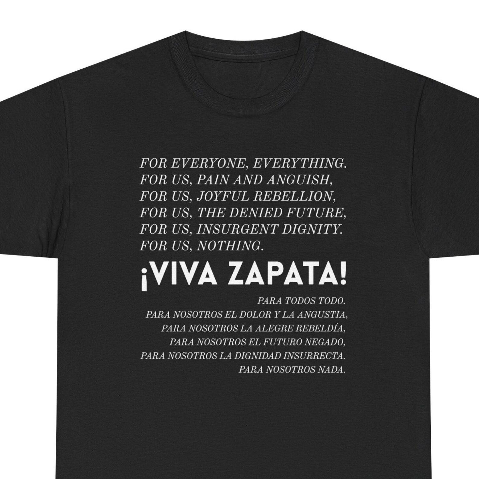 Viva Zapata Para Todos Todo Shirt Zapatista For Everyone Everything Quote Tee EZLN Indigenous Solidarity Anti-Imperialist Leftist T-Shirt S