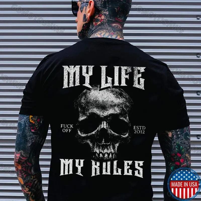 MY LIFE MY RULES Skull Print Men s Unisex T-Shirt XXXXL