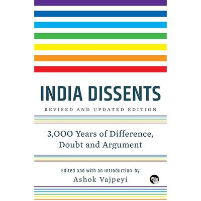 India Dissents:, Years of Difference, Doubt and Argument
