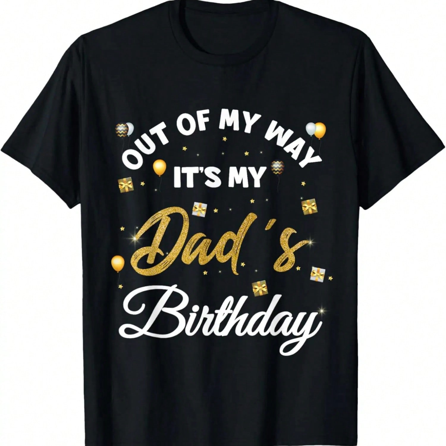 Out Of  It s My Dad s Birthday T-Shirt,Comfortable Cotton T-Shirt,Comfortable Pure Cotton S разноцветный