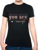 You Are Enough Metal Awareness Self Love Womens T-Shirt Birthday Tee