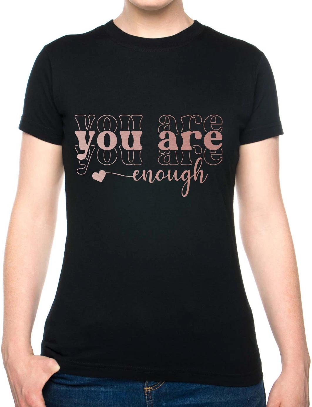 You Are Enough Metal Awareness Self Love Womens T-Shirt Birthday Tee S