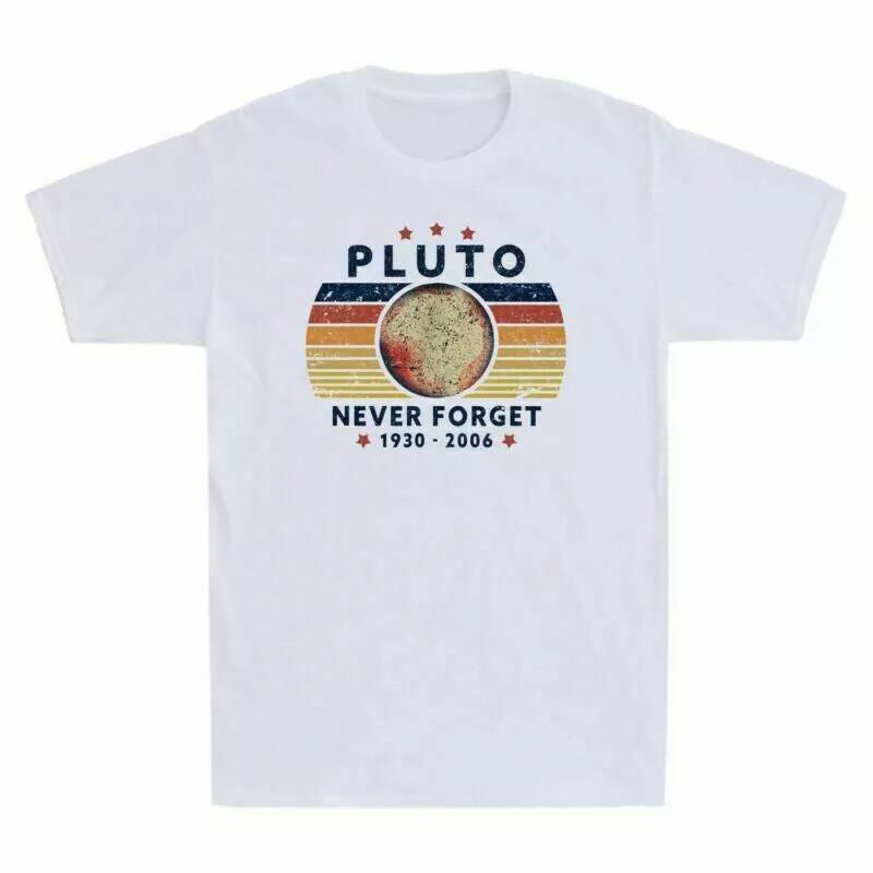 

Never Retro Funny Science Pluto Men S T-Shirt Style Space Forget Cotton Unisex T-Shirt L