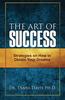 The The Art of Success : Strategies On How To Obtain Your Dreams Book