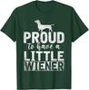 Proud Dachshund Owner Graphic Tee Funny Little Wiener Dog Lover Casual TShirt