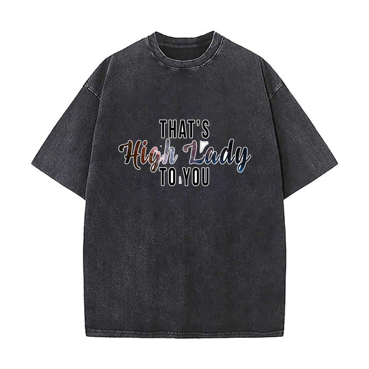 

Thats High Lady to You Art Mens Summer Tshirt Short Sleeve Loose Streetwear Short Sleeve Tops S