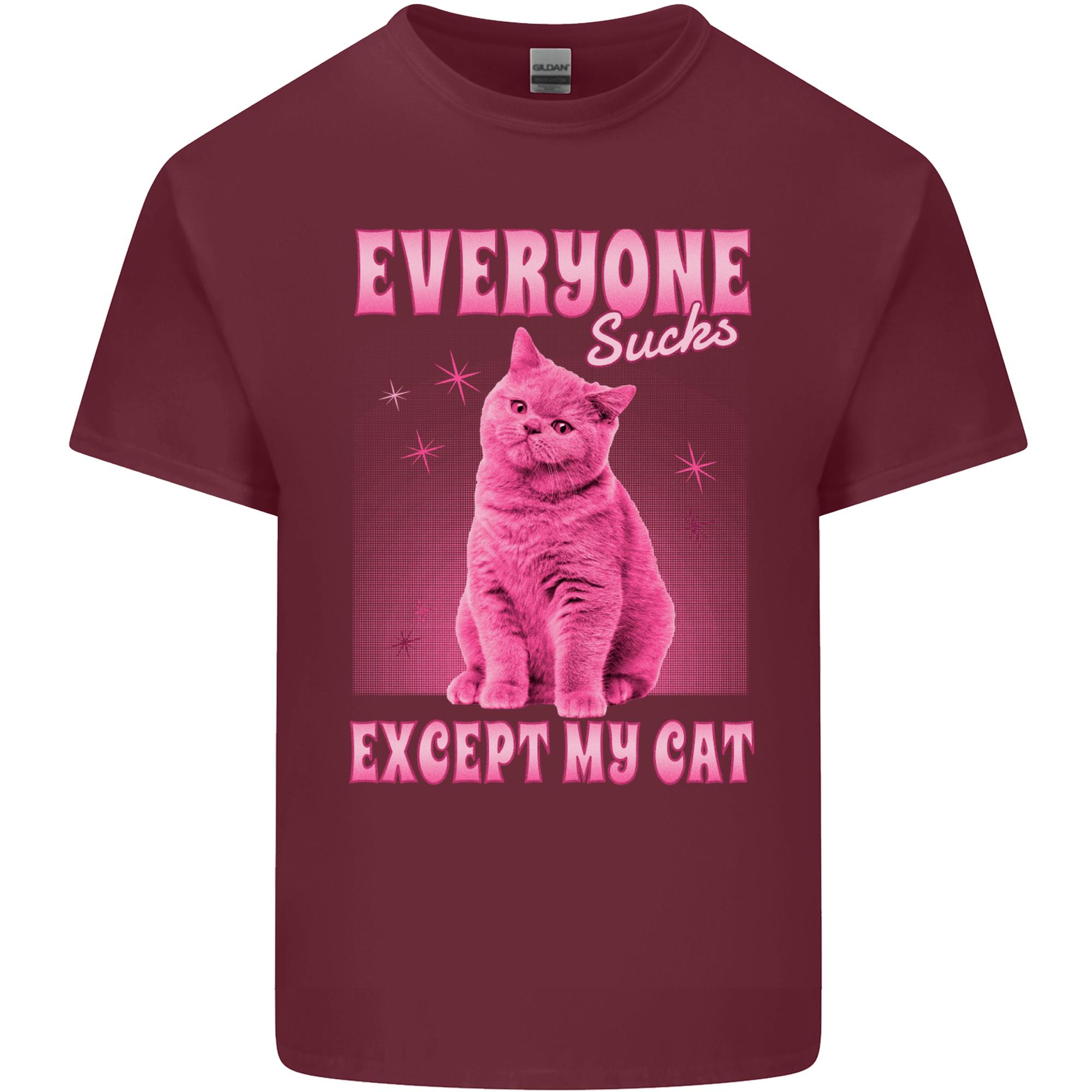 Everyone Sucks Except My Cat Unisexs Light Cotton TShirt S