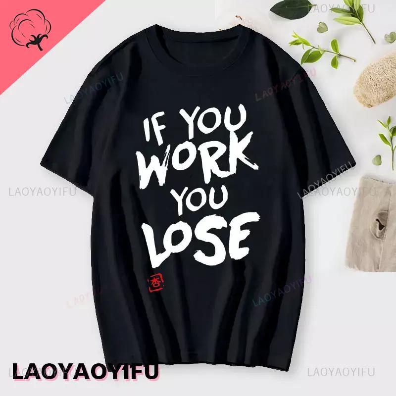 If You Work You Lose  Anzu Futaba Version TShirt New Kawaii Anime Cotton Tshirt Tees for Men Women Funny Cartoon Otaku Tshirt