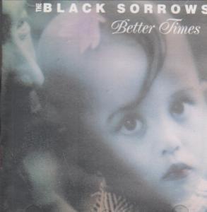 

CD BLACK SORROWS - Better Times 4721492 Columbia 1992 Europe Rock Used