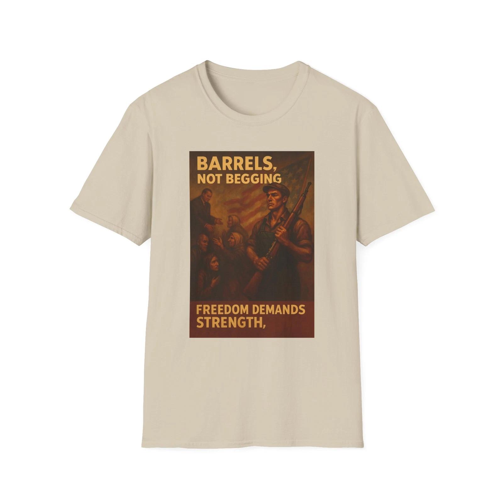 

Barrels Not Begging Shirt, Constitutional Rights Apparel, Liberty Shirt, 2A Tee M