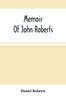 Memoir of John Roberts