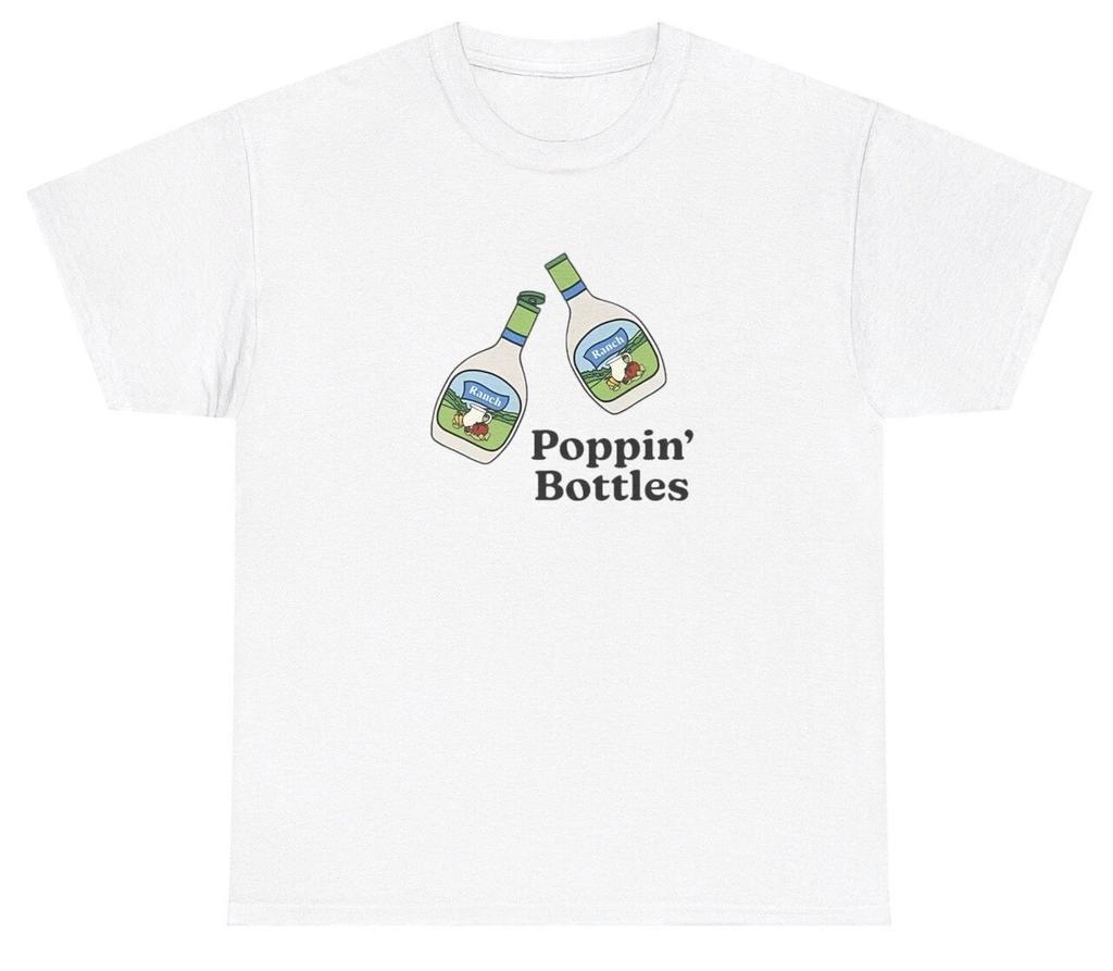 Popping Bottles T Shirt Funny Sarcastic Ranch Lover Silly Y2K Gen Z Graphic Tee