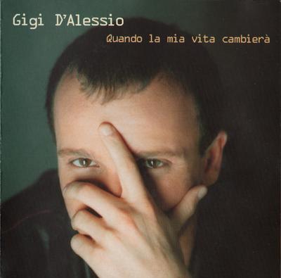 CD D'ALESSIO, GIGI - Keď sa môj život zmení 74321739882 RCA 2000 Taliansko Pop Použité