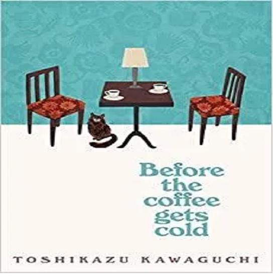

Before the Coffee Gets Cold (Paperback)-Toshikazu Kawaguchi
