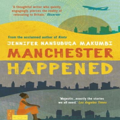 Manchester Happened von Jennifer Nansubuga Makumbi Taschenbuch 9781786077769