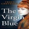 The Virgin Blue by Tracy Chevalier Paperback Book 9780007241460