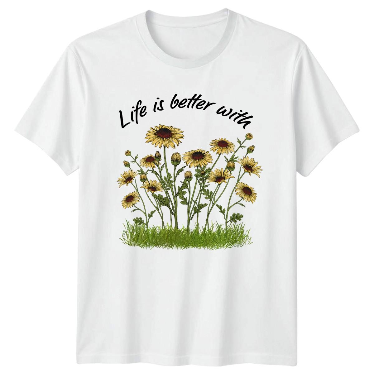 Life Is Better With T-Shirt Wildflower Botanical Floral Nature Birthday And Her S