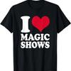 Magician I Love Magic Shows T-Shirt