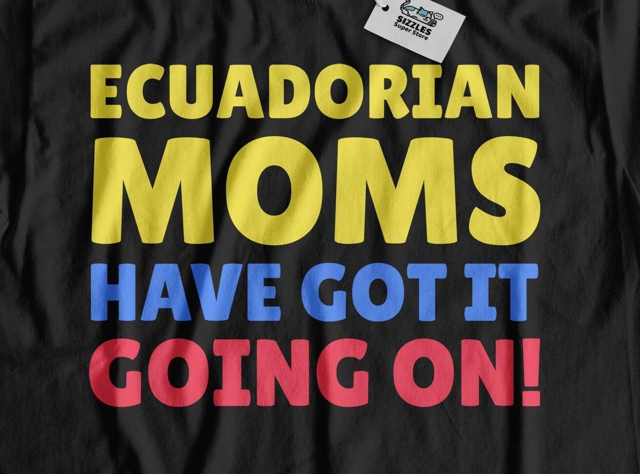 Funny Ecuadorian Mom T-Shirt Ecuador Mothers Day Gifts M