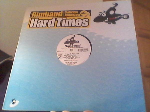 

12inch Record RIMBAUD, SABRINA JOHNSTON - Hard Times SUB37015 Submarine 1997 US Dance & Electronica