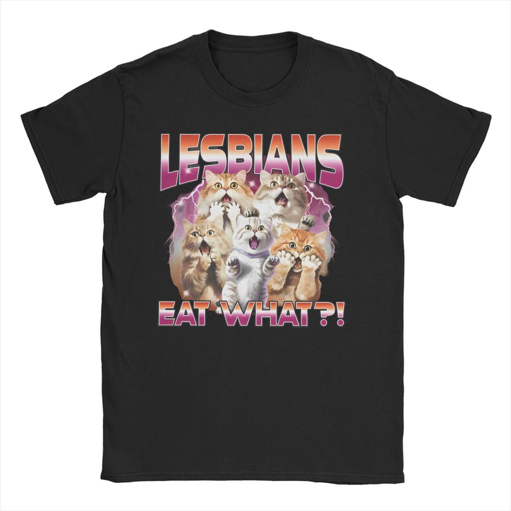 Funny Lesbians Eat What Cat Meme TShirt Unisex WoUnisex O Neck 100 Cotton T Shirts LGBTQ Pride Short Sleeve Tee Shirt Gift Clothes