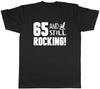 65 and Still Rocking Funny Birthday Unisexs Unisex TShirt Tee