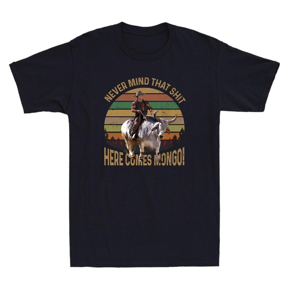 Never Mind That Sh*t Here Comes Mongo Funny Quote Retro Sunset Men's T-Shirt Tee