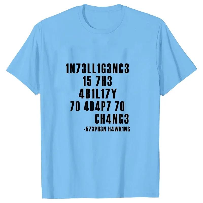 Intelligence Is The Ability To Adapt To Change Men T Shirt Sarcastic T Shirt Funny T Shirt Custom Tees Summer Men Brand Teeshirt