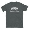 I Need a Six Month Vacation Twice a Year Lazy Person Short-Sleeve Unisex T-Shirt