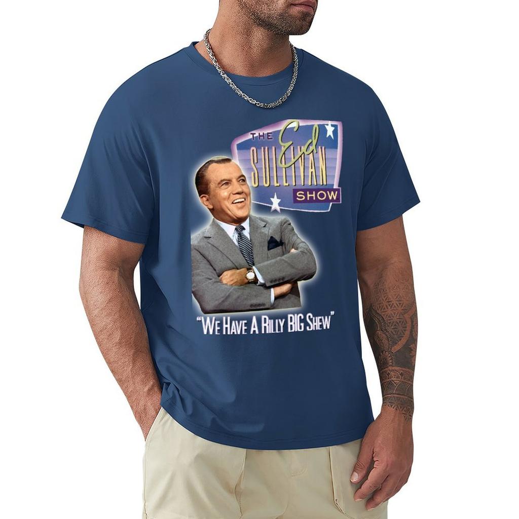 A Really Big Shew! Ed Sullivan 60s - 70s Vintage tribute T-Shirt plain anime clothes men workout shirt