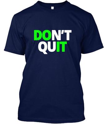 Gib nicht auf T-Shirt Hergestellt in den USA Größe S bis 5XL