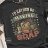 Making Soap T-Shirt, Artisan Crafter Tee with Design