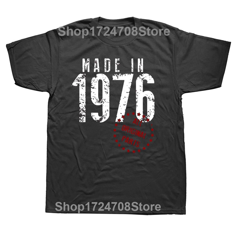 Lustige Made In 1976 Alle Originalteile T-Shirts Baumwolle Streetwear Kurzarm Geburtstagsgeschenke Sommerstil T-Shirt Herrenbekleidung
