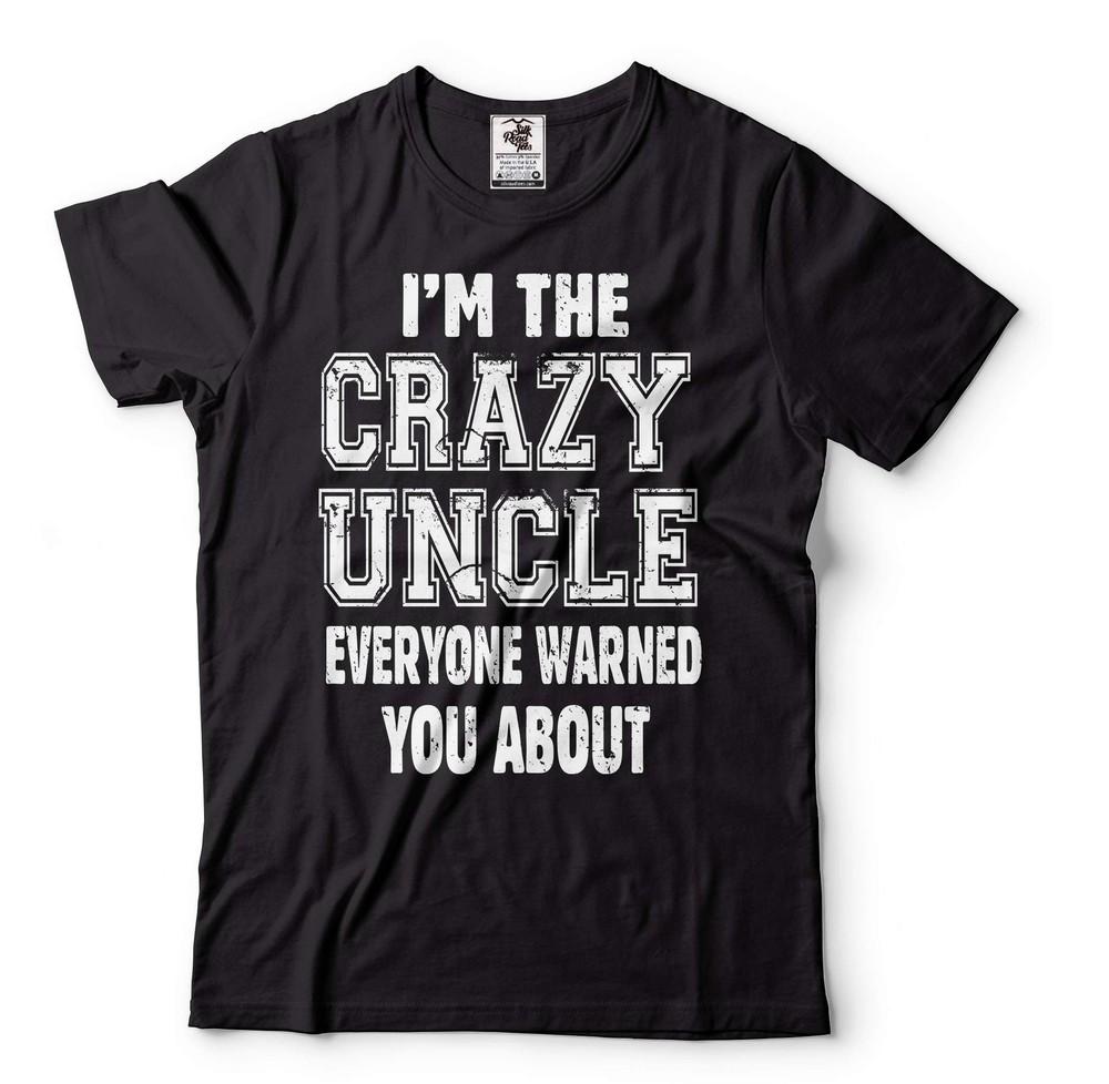 Mens Funny T-shirt Crazy Uncle Shirt Funny Uncle Shirt Fathers Day Uncle Tee Unisex T-Shirt L