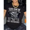 Womens Angel Husband Print Crew Neck T Shirt God Knew I Needed An Angel So He Gave Me My Husband Breathable Comfortable Everyday Wear