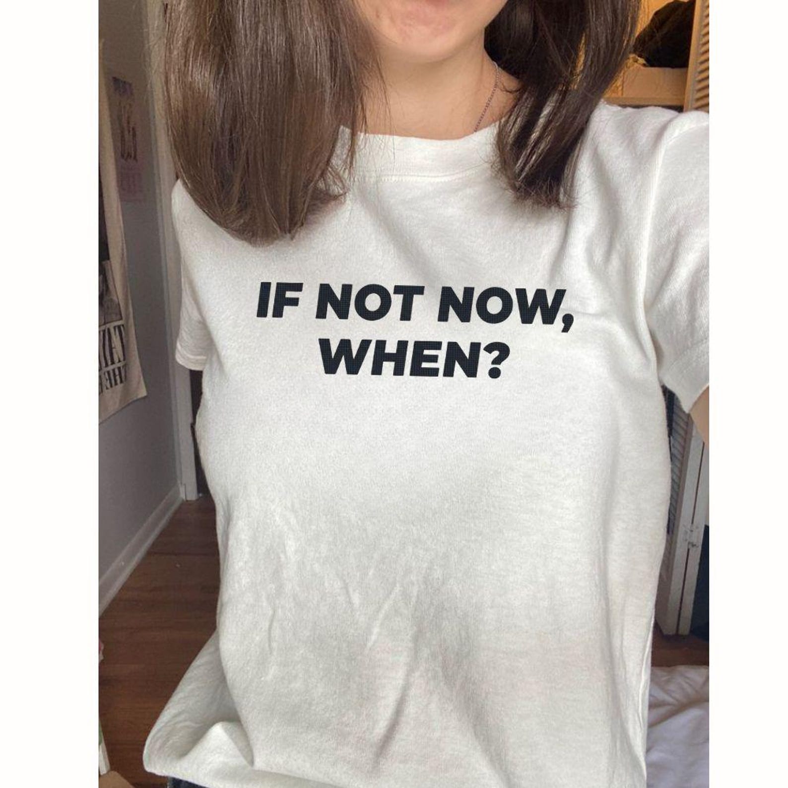 If Not Now When Shirt | Inspirational Quote T-Shirt | Bold Block Letter Graphic Tee | Minimalist Text Top S