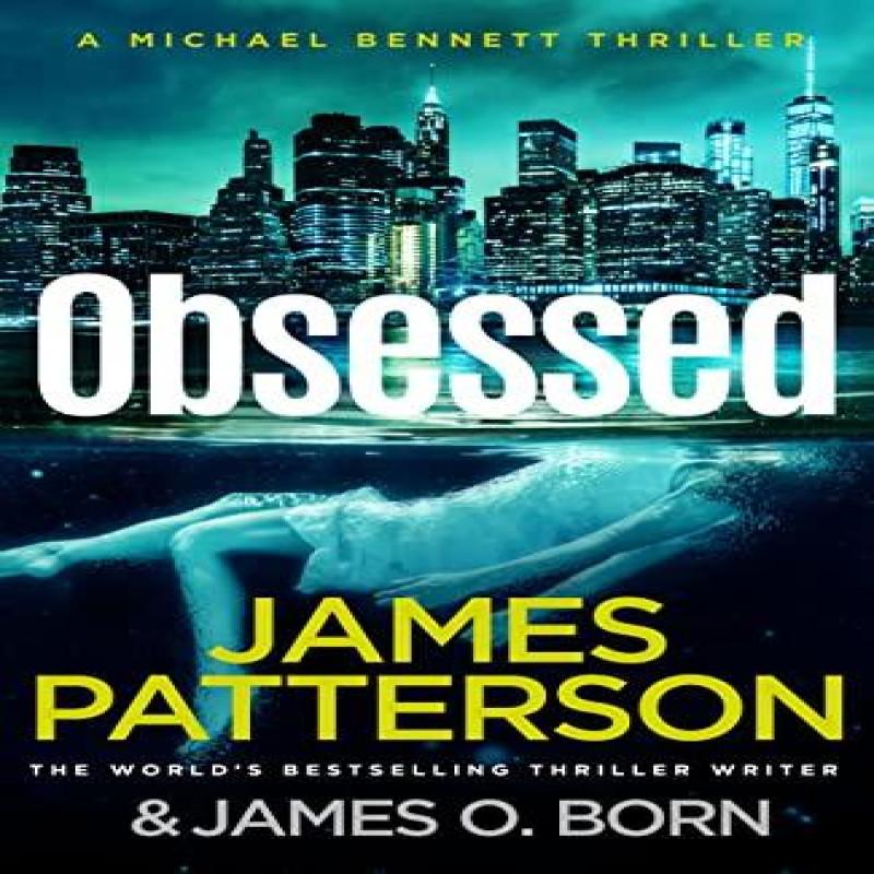 Obsessed by James Patterson Hardback Book 9781529125351