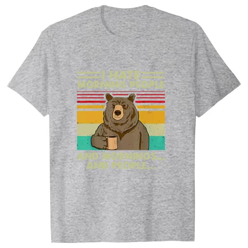 I Hate Morning People And Mornings And People T Shirt Funnybear Drink Coffee Lover Cute Lazy Animal Retro Tshirt Unisex Clothing