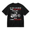 If You Can Read This The Bitch Fell Off Tee T-Shirt