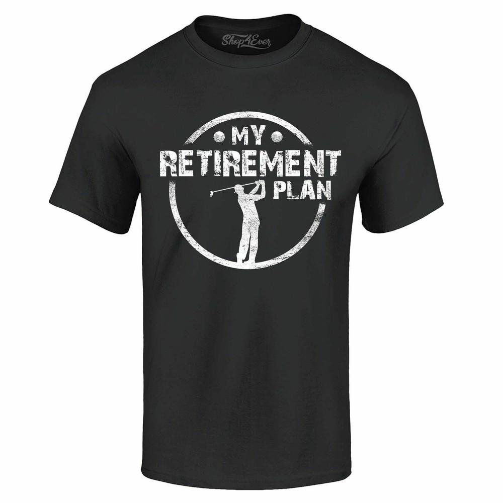 My Retirement Plan Is Golfing T-shirt Retired Golf Grandpa Dad Shirts