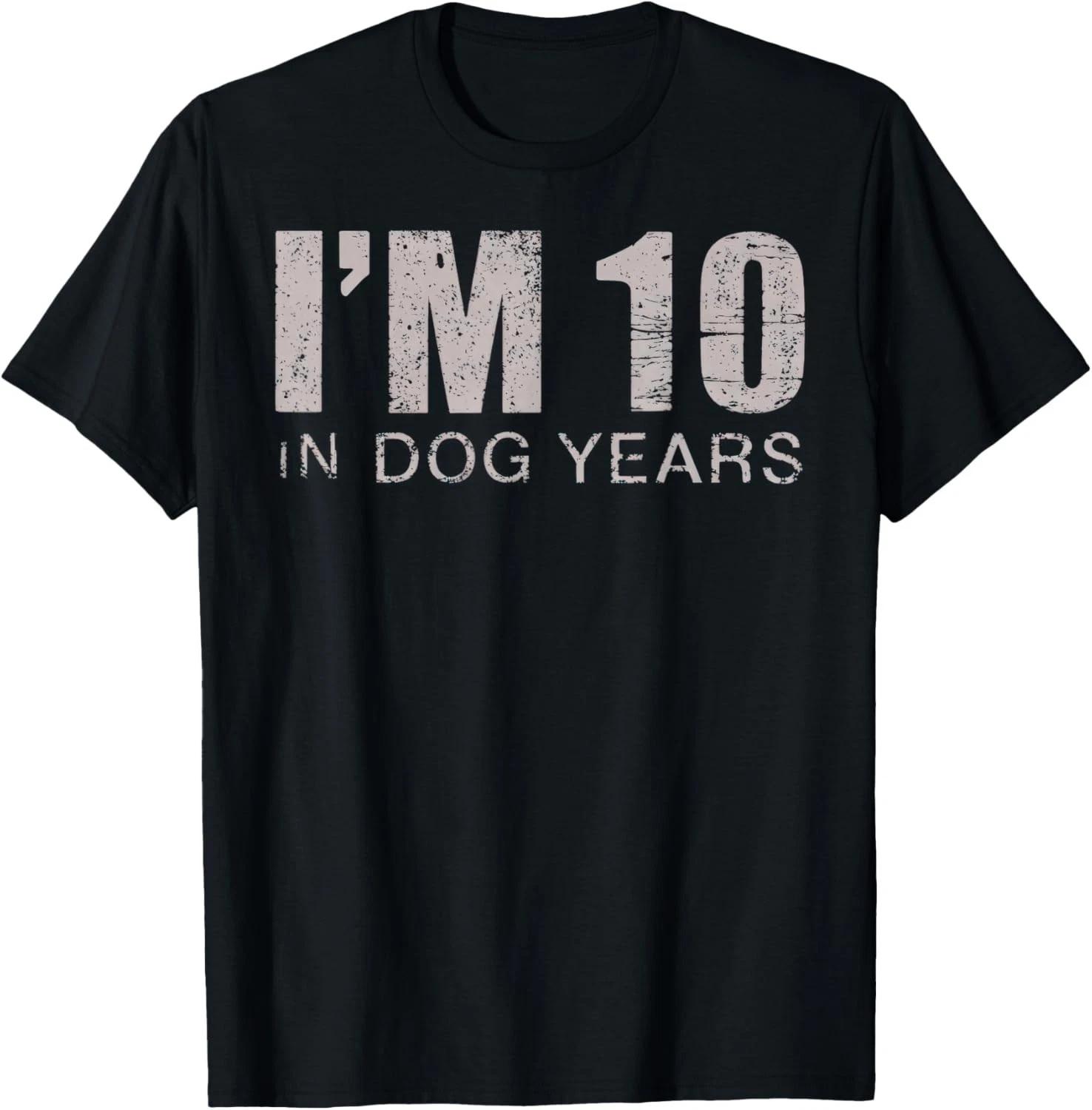 Funny I m 10 in Dog Years 70th Birthday Gift Unisex T-Shirt L