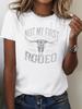 NOT MY FIRST RODEO women'S T-shirt with Comfortable Fit
