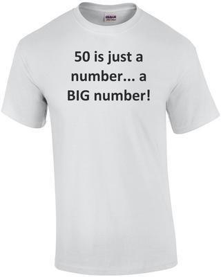 50 ist nur eine Zahl... eine GROSSE Zahl! Geburtstag T-Shirt Shirt