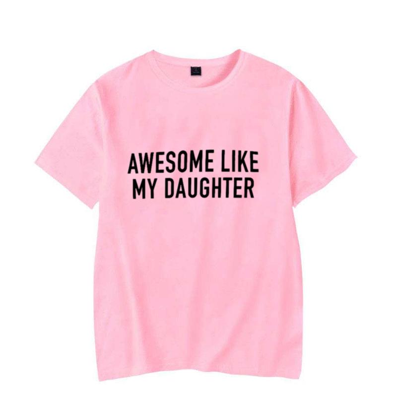 Funny Shirt for Men Awesome Like My Daughter Printe Men's T-shirts Fathers Dad T Shirts Funny Dad Tees Summer Brand Tee Shirt
