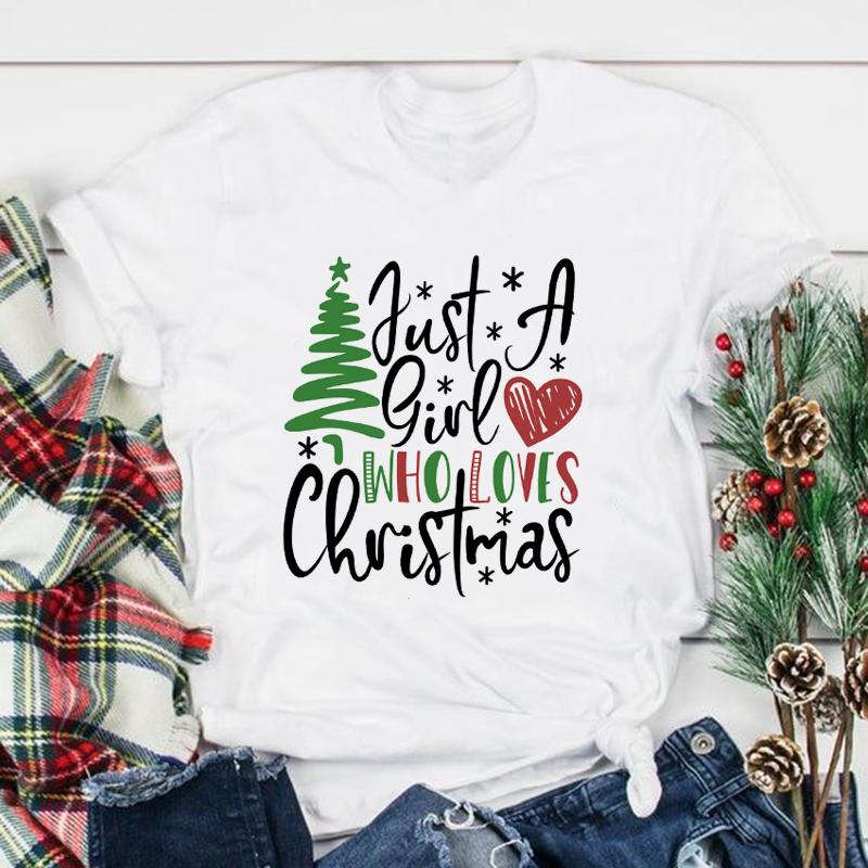 Just A Girl Who Loves Christmas Print Women Xmas T Shirt Harajuku Short Sleeve T Shirt