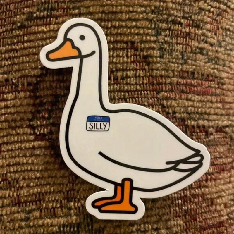 Silly Goose Matte Vinyl Sticker Funny Stickers Waterbottle Sticker Laptop Sticker Hydroflask Sticker